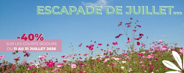 Offre de dernière minutes pour Juillet Offre spéciale escapade de juillet